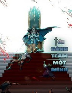 Truyện Tranh Tôi Gánh Team Một Mình